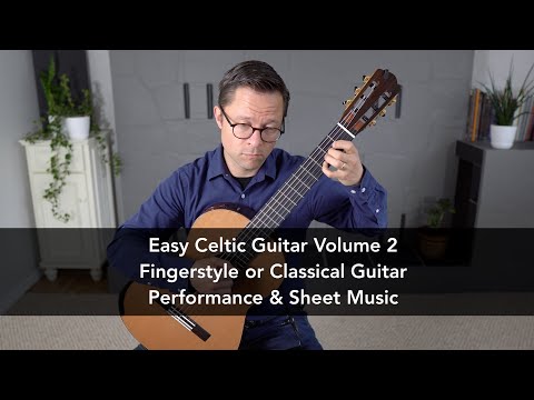 Easy Celtic Guitar Volume 2 for Fingerstyle or Classical Guitar