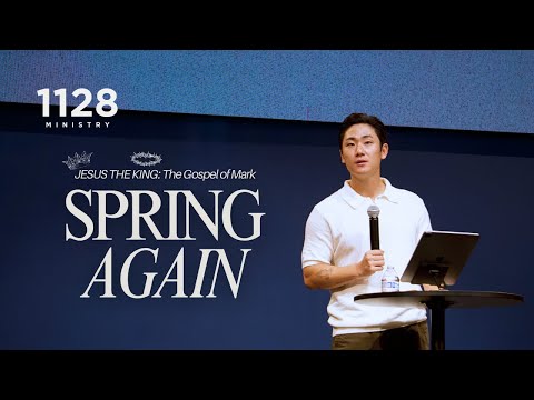 Spring Again // Jesus the King (Mark 13:1-37)