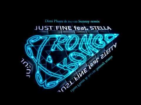 Just Fine feat Stella - Stronger (Kevin Sunray & Dimi Phaze remix)