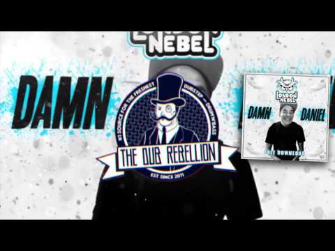 London Nebel - Damn Daniel