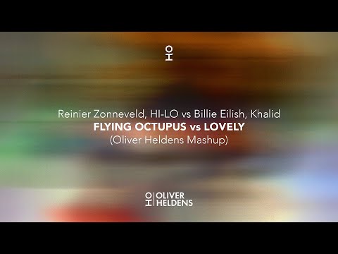 Reinier Zonneveld, HI-LO vs Billie Eilish, Khalid - Flying Octopus vs Lovely (Oliver Heldens Mashup)