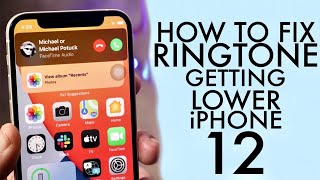 How To Fix iPhone 12 Ringer Volume Getting Low On Incoming Call!