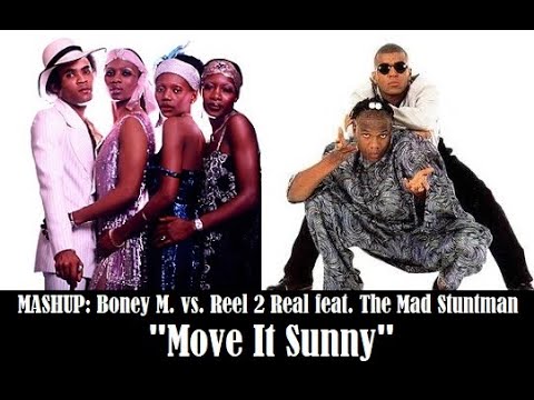 MASHUP: Boney M. vs. Reel 2 Real feat. The Mad Stuntman "Move It Sunny"