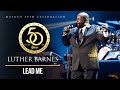 Luther Barnes - "Lead Me" (Malaco 50th Celebration)