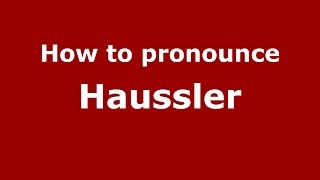 How to pronounce Haussler
