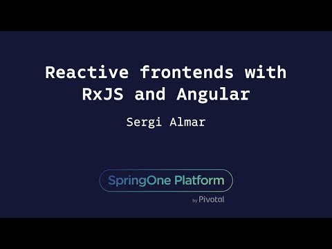 Reactive Frontends with RxJS and Angular - Sergi Almar