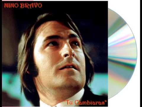 Nino Bravo - Tu Cambiaras