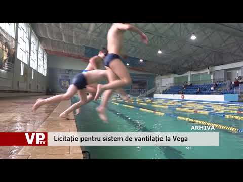 Licitație pentru sistem de vantilație la Vega