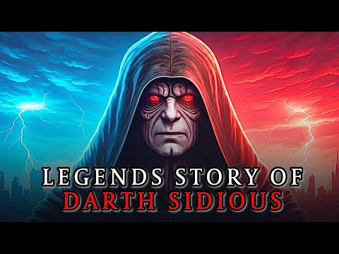 The ENTIRE Story of Darth Sidious | LEGENDS VERSION