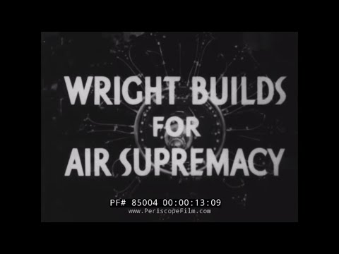 1942 CURTISS WRIGHT AIRCRAFT ENGINE PROMOTIONAL FILM  "WRIGHT BUILDS FOR SUPREMACY" 85004
