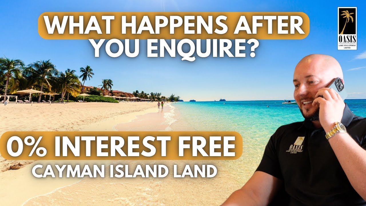 You Can Buy Land in the Cayman Islands? What Happens after you Enquire with Oasis