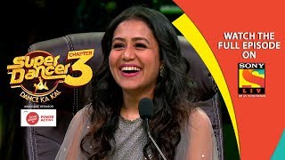 Super Dancer - Chapter 3 | Ep 16 | Please Welcome Neha Kakkar | 17th February, 2019 Super Dancer - Chapter 3 | Ep 16 | Please Welcome Neha Kakkar | 17th February, 2019