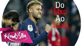 Neymar Jr - Do Lixo Ao Luxo - (MC Magal)