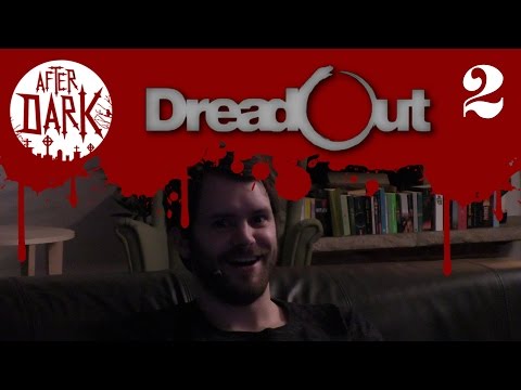 [2] DreadOut mit Gunnar | Alles verschlossen  | After Dark | 25.02.2016