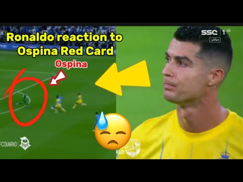 Cristiano Ronaldo Sad Reaction to Ospina Red Card vs Al Hilal 😉