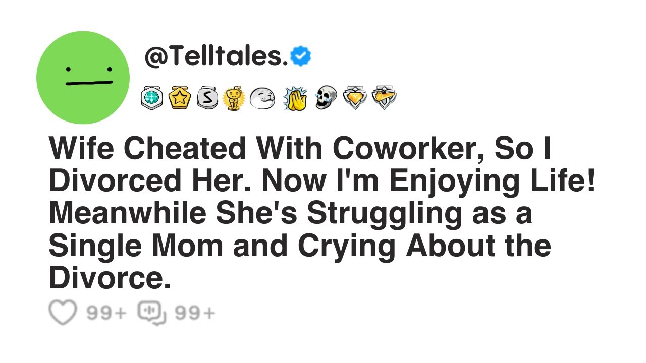 Wife Cheated With Coworker, So I Divorced Her. Now I'm Enjoying Life! Meanwhile She's Struggling...