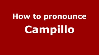 How to pronounce Campillo
