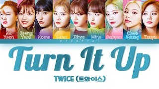 TWICE (트와이스) - Turn It Up (Color Coded Lyrics) [HAN/ROM/ENG]