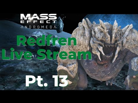 Pt. 13, Mass Effect Andromeda