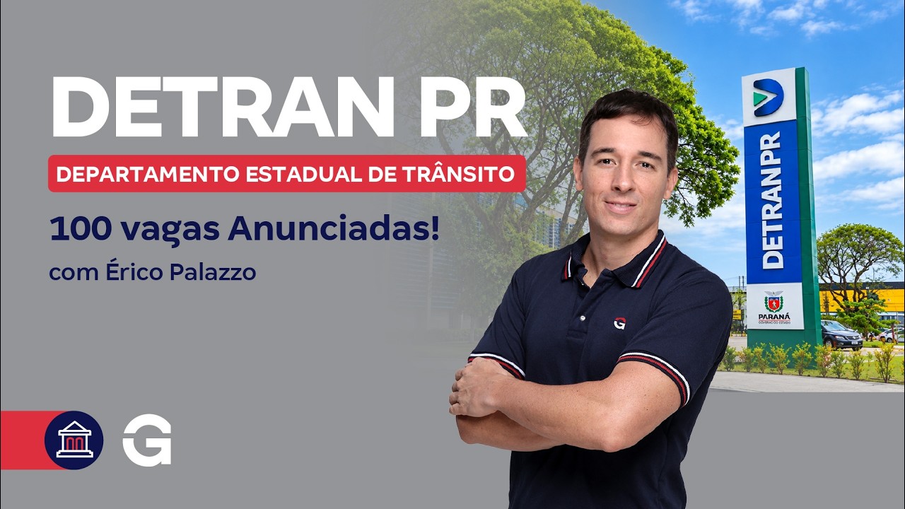 Concurso Detran PR: Banca Definida! 100 Vagas Confimadas! Saiba Tudo com Érico Palazzo