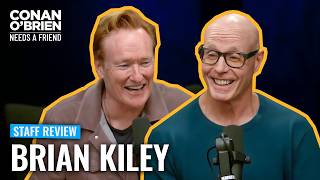 Staff Review: Brian Kiley | Conan O'Brien Needs A Friend