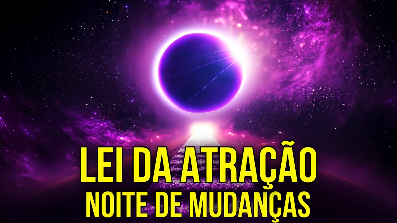 LEI DA ATRAÇÃO: MANIFESTE NOVOS CAMINHOS, MUDANÇAS E OPORTUNIDADES | Ouça Enquanto Dorme