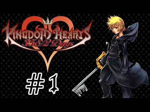 Let's Play Kingdom Hearts 358/2 Days [Blind] - #1 | Days Go By
