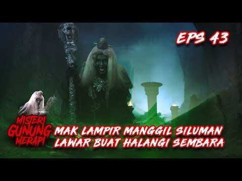 Mak Lampir Manggil Siluman Kelalawar Lawan Sembara - Misteri Gunung Merapi Eps 43