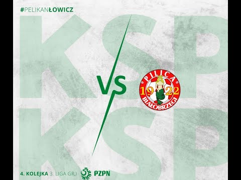 PELIKAN Łowicz - PILICA Białobrzegi 2022.08.21 g.17.00