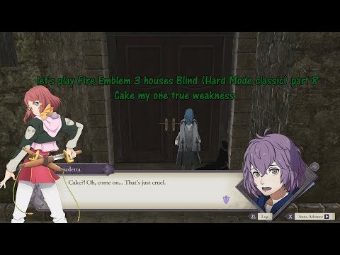 let's play Fire Emblem 3 houses Blind (Hard Mode classic) part 8 Cake my one true weakness