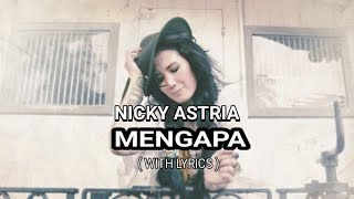 Download lagu NICKY ASTRIA - MENGAPA ( WITH LYRICS ) mp3 Download lagu NICKY ASTRIA - MENGAPA ( WITH LYRICS ) mp3