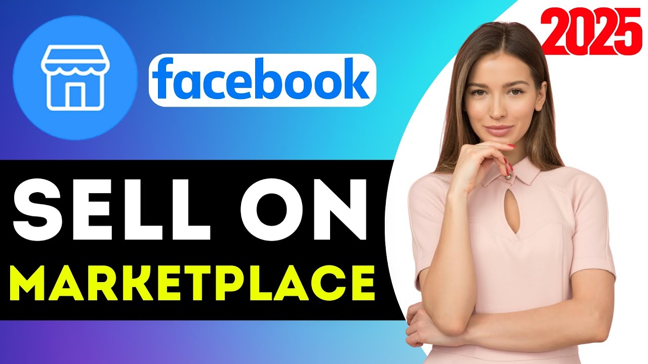 How to Sell on Facebook Marketplace (Step-by-Step Guide for Beginners 2025)