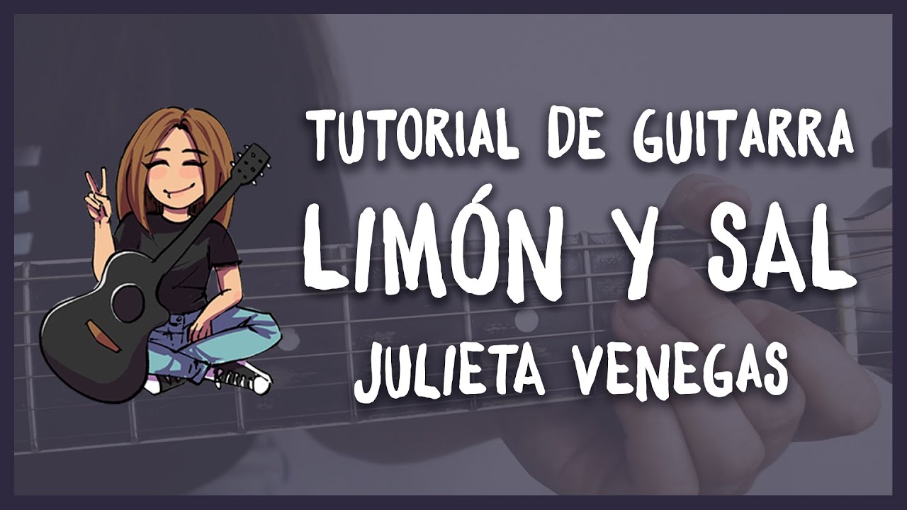 Limón y sal - Julieta Venegas | TUTORIAL GUITARRA 2022
