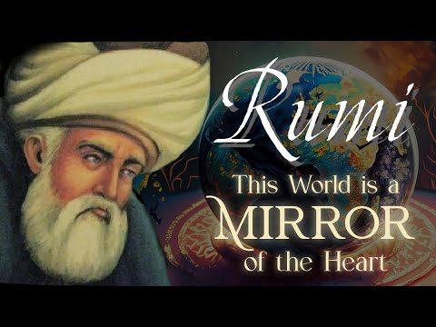 Rumi Quotes: This World is a Mirror of the Heart | Sufi Sayings on How Life is a Reflection Manifest