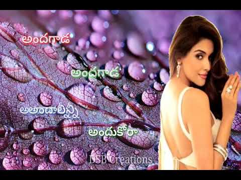 Andagaada Andagaada andalanni  song Full screen telugu whatsapp status video | DSB creations