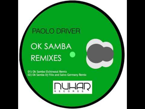 Paolo Driver - Ok Samba Remix [Dj Filix And Salvo Germany Remix] NHR055