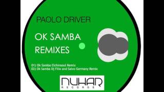 Paolo Driver - Ok Samba Remix [Dj Filix And Salvo Germany Remix] NHR055
