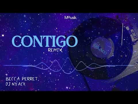 Becca Perret, DJ Nyack, Mousik - Contigo (Remix)