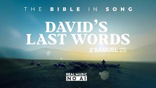2 Samuel 23 - David's Last Words - by Project of Love | the Bible in Song | ❤️ NO AI! #149