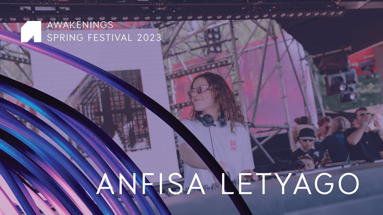 Anfisa Letyago - Live @ Awakenings Spring Festival 2023