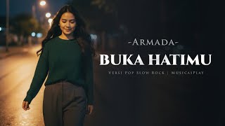 Download lagu Buka Hatimu – Armada (Pop Slow Rock Cover) | MusicaiPlay mp3