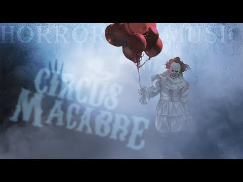Creepy Clown Music | Circus Macabre (Horror Soundtrack)