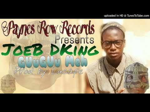 Joe B D'King  Guu Guu Meh  Liberian Music 2017