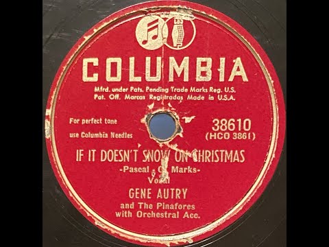 Gene Autry and The Pinafores - If It Doesn't Snow On Christmas. 78rpm