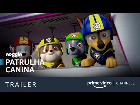 Patrulha Canina | Trailer Oficial | Prime Video Channels