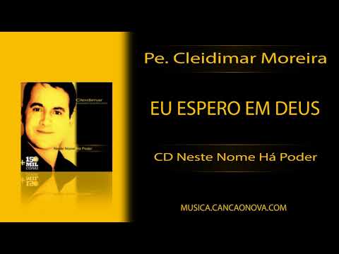 Eu espero em Deus - Pe. Cleidimar Moreira