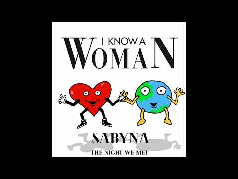 I KNOW A WOMAN & SABYNA - The Night We Met (Official Audio)