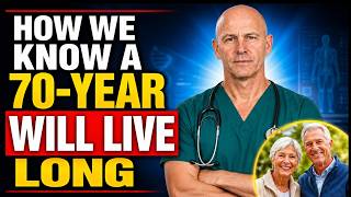 6 SIGNS A 70-Year Old Will Have A LONG LIFE