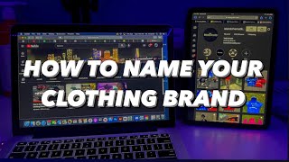 HOW TO NAME YOUR CLOTHING BRAND