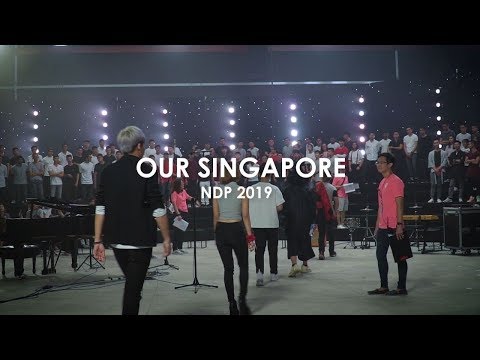 NDP 2019 Theme Song - Our Singapore Behind The Scenes (BTS)